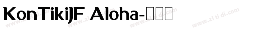 KonTikiJF Aloha字体转换
